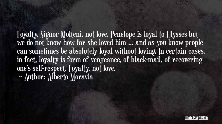 Loving One Self Quotes By Alberto Moravia