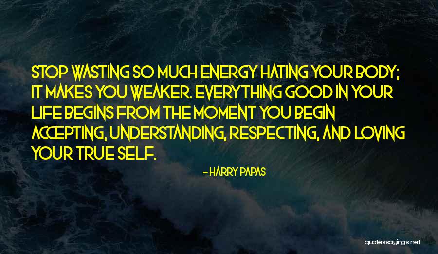 Loving Oneself Quotes By Harry Papas