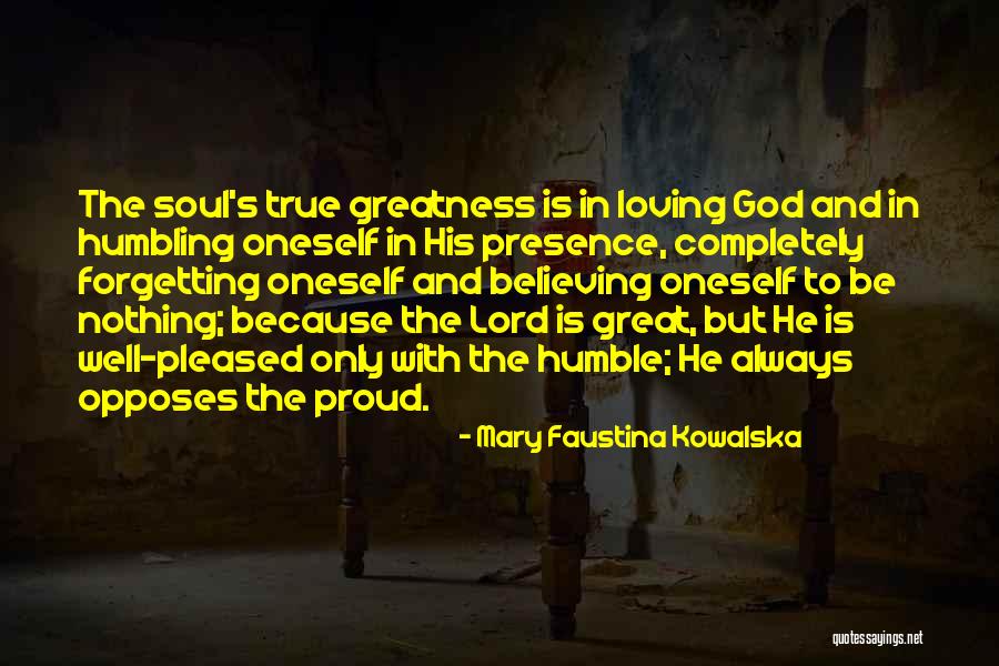 Loving Oneself Quotes By Mary Faustina Kowalska