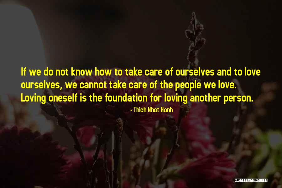 Loving Oneself Quotes By Thich Nhat Hanh