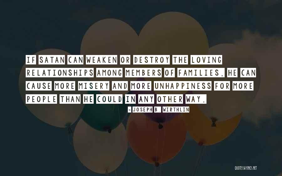Loving Other Quotes By Joseph B. Wirthlin Loving Other Quotes By Joseph B. Wirthlin