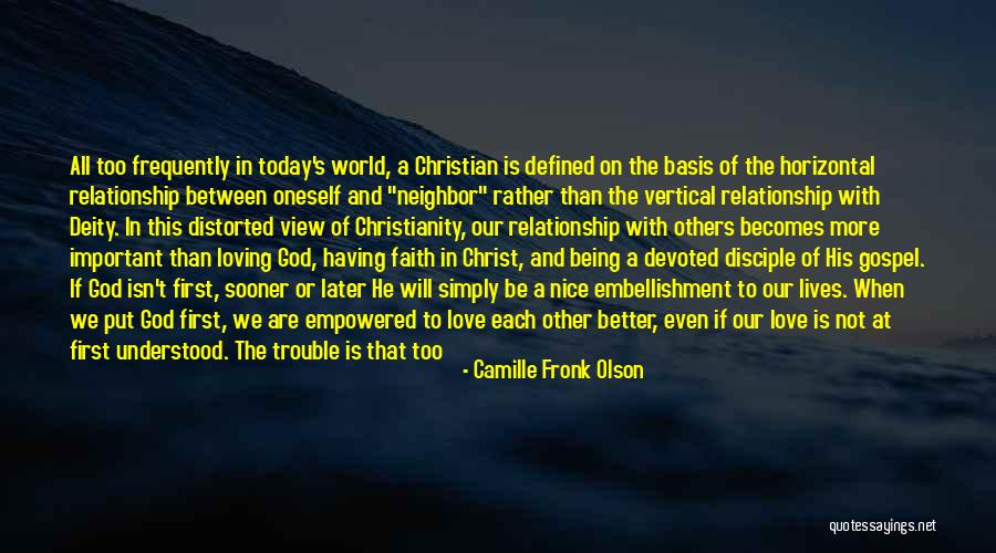 Loving Others Christian Quotes By Camille Fronk Olson Loving Others Christian Quotes By Camille Fronk Olson