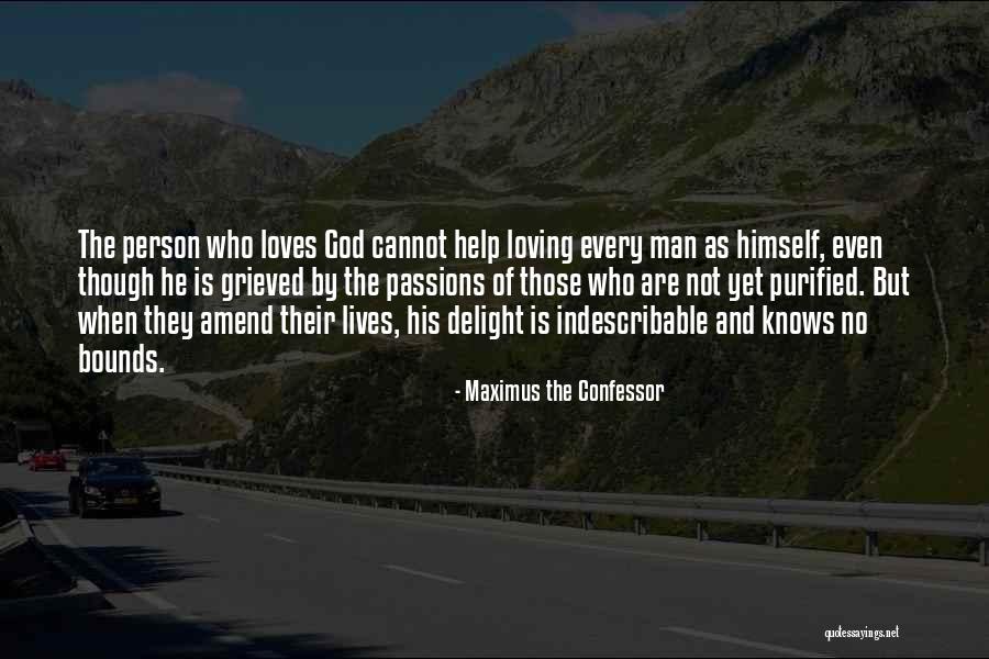Loving Others Christian Quotes By Maximus The Confessor Loving Others Christian Quotes By Maximus The Confessor