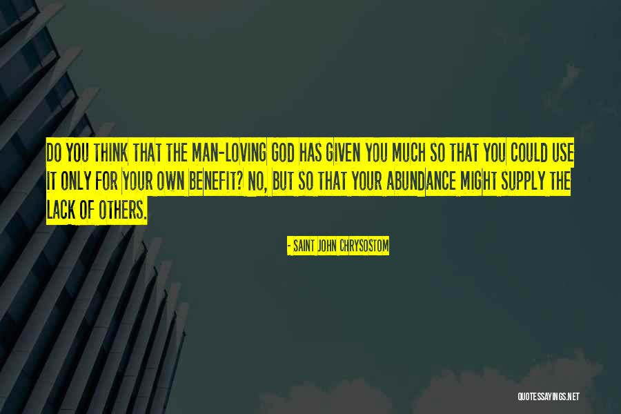 Loving Others Christian Quotes By Saint John Chrysostom Loving Others Christian Quotes By Saint John Chrysostom