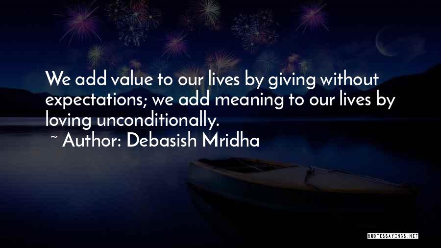 Loving Others Unconditionally Quotes By Debasish Mridha