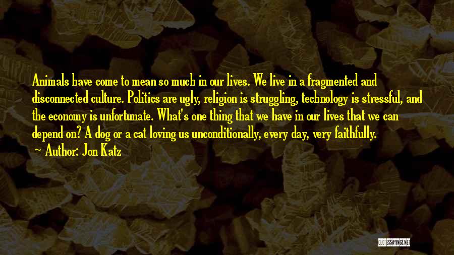 Loving Others Unconditionally Quotes By Jon Katz
