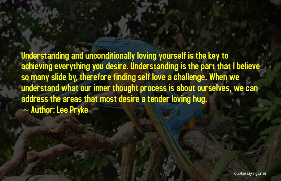 Loving Others Unconditionally Quotes By Lee Pryke