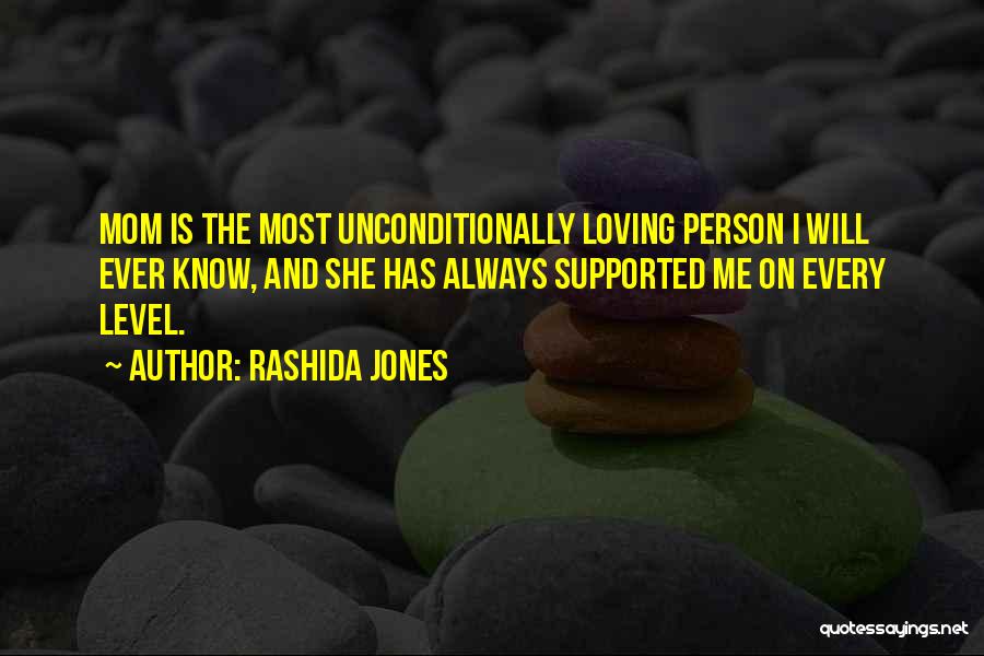 Loving Others Unconditionally Quotes By Rashida Jones