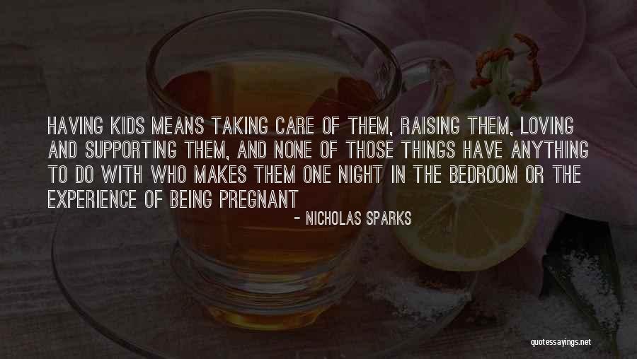 Loving Our Kids Quotes By Nicholas Sparks Loving Our Kids Quotes By Nicholas Sparks