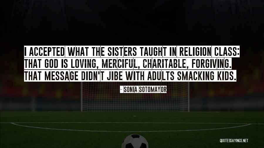 Loving Our Kids Quotes By Sonia Sotomayor Loving Our Kids Quotes By Sonia Sotomayor