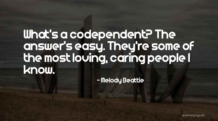 Loving People You Cant Have Quotes By Melody Beattie Loving People You Cant Have Quotes By Melody Beattie