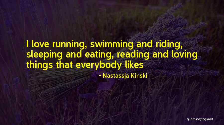 Loving Reading Quotes By Nastassja Kinski Loving Reading Quotes By Nastassja Kinski