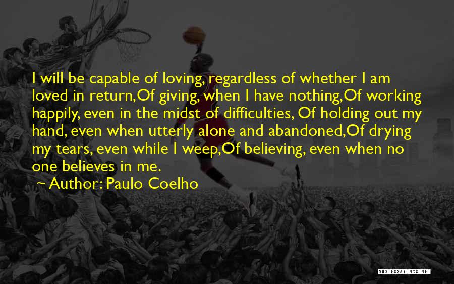Loving Regardless Quotes By Paulo Coelho