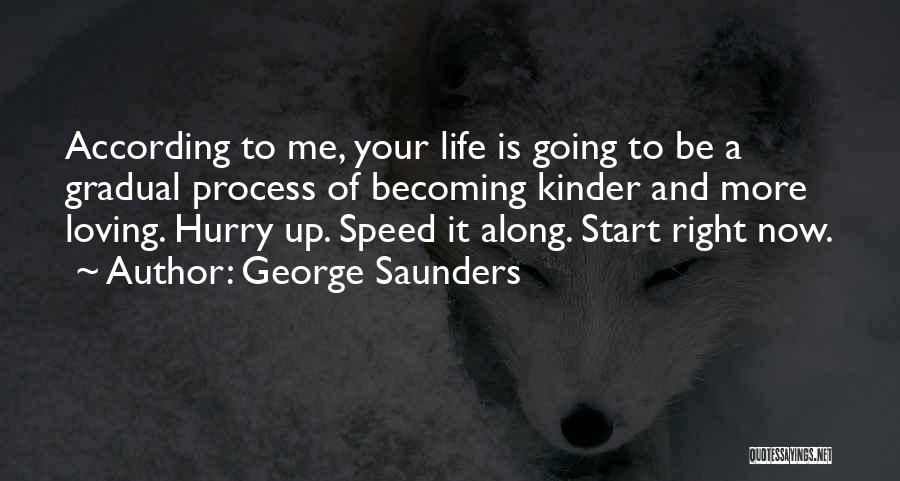 Loving Right Now Quotes By George Saunders