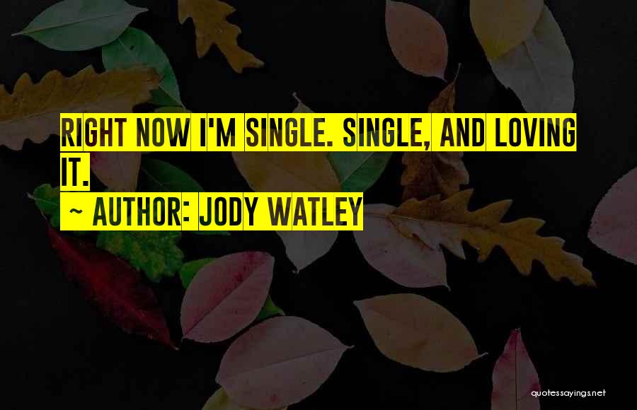 Loving Right Now Quotes By Jody Watley