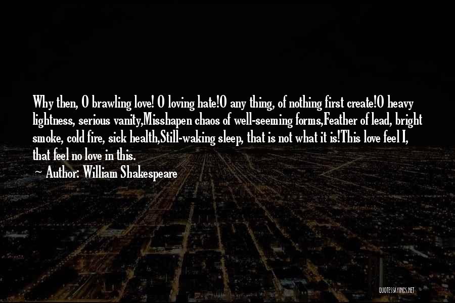 Loving Self First Quotes By William Shakespeare