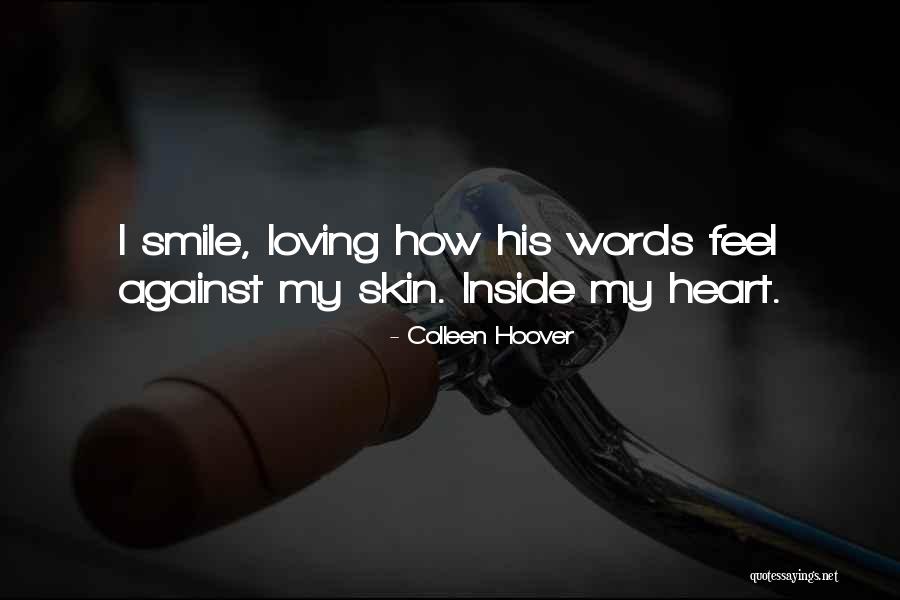 Loving Smile Quotes By Colleen Hoover Loving Smile Quotes By Colleen Hoover