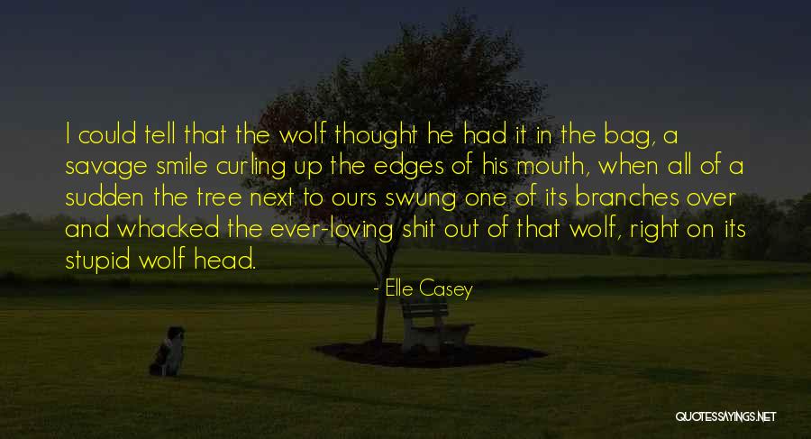 Loving Smile Quotes By Elle Casey Loving Smile Quotes By Elle Casey