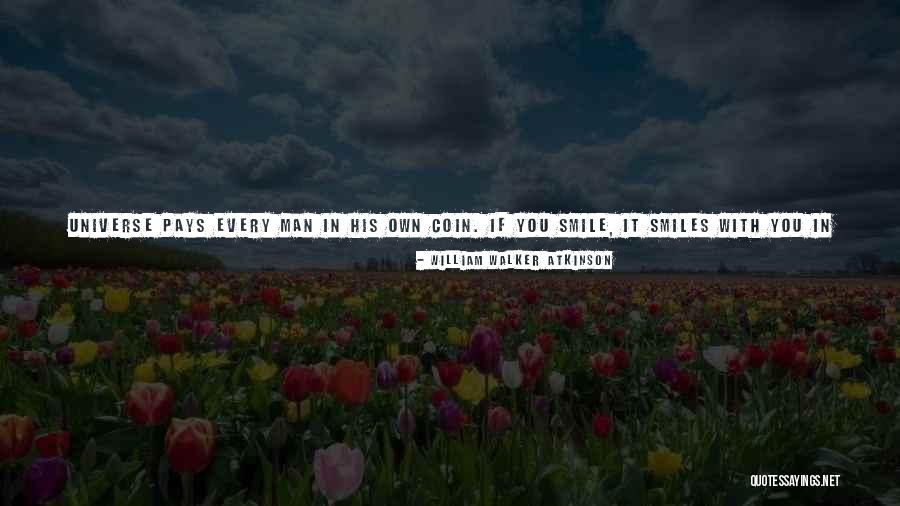 Loving Smile Quotes By William Walker Atkinson Loving Smile Quotes By William Walker Atkinson