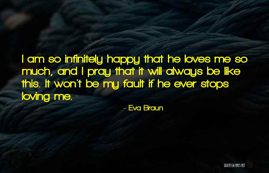 Loving So Much Quotes By Eva Braun Loving So Much Quotes By Eva Braun
