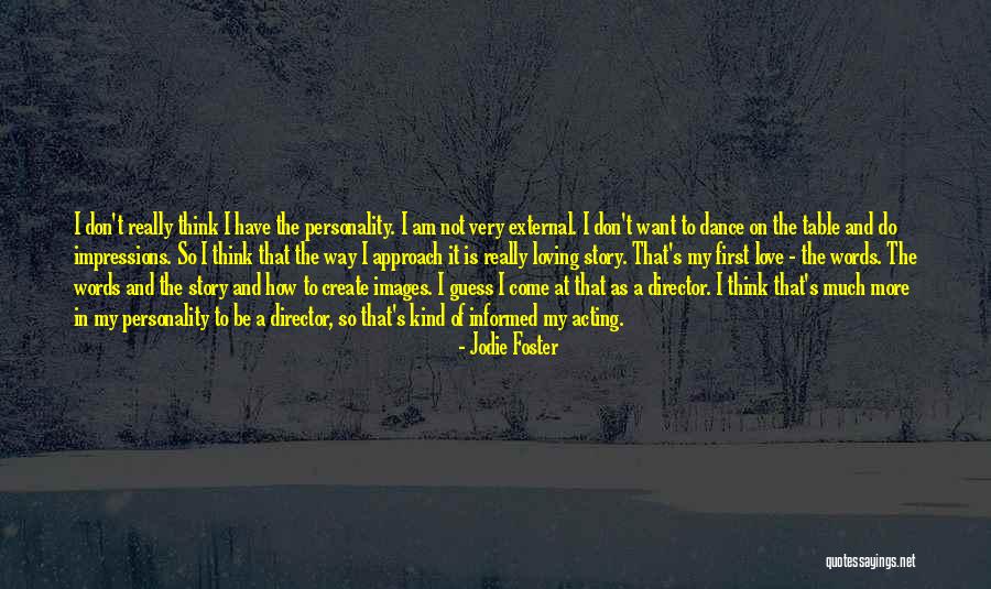 Loving So Much Quotes By Jodie Foster Loving So Much Quotes By Jodie Foster