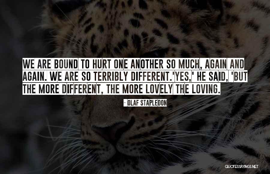 Loving So Much Quotes By Olaf Stapledon Loving So Much Quotes By Olaf Stapledon