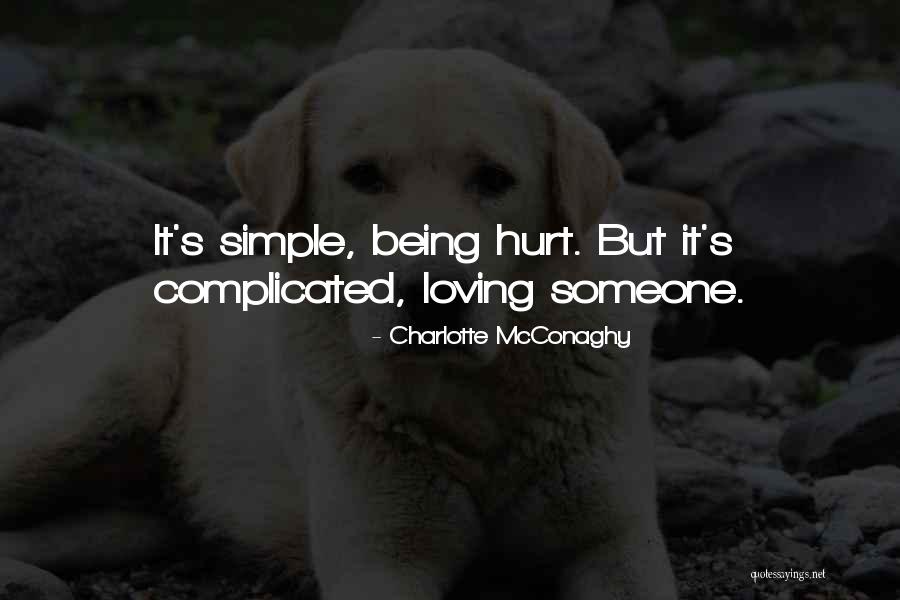 Loving Someone But It's Complicated Quotes By Charlotte McConaghy Loving Someone But It's Complicated Quotes By Charlotte McConaghy
