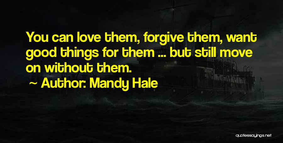 Loving Someone But Moving On Quotes By Mandy Hale