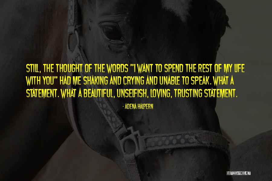 Loving Someone But Not Trusting Them Quotes By Adena Halpern Loving Someone But Not Trusting Them Quotes By Adena Halpern