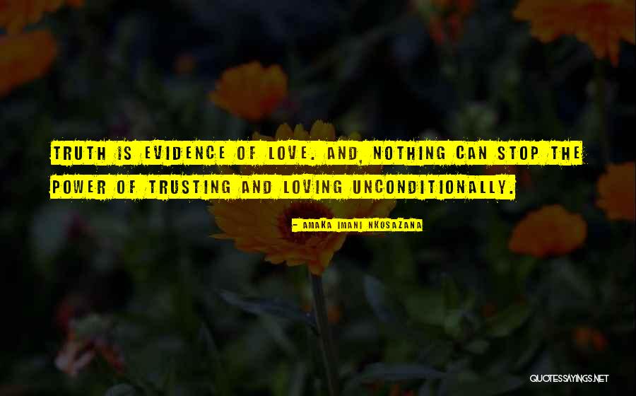 Loving Someone But Not Trusting Them Quotes By Amaka Imani Nkosazana