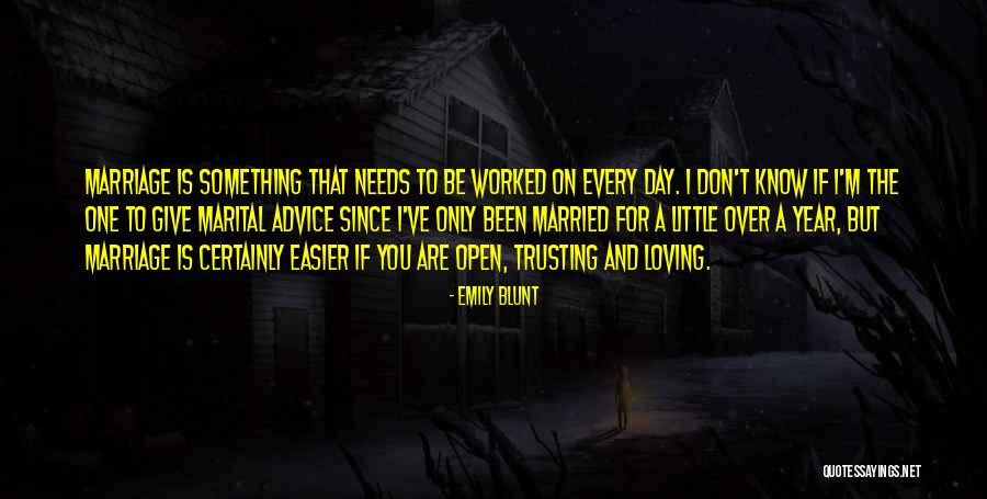 Loving Someone But Not Trusting Them Quotes By Emily Blunt Loving Someone But Not Trusting Them Quotes By Emily Blunt