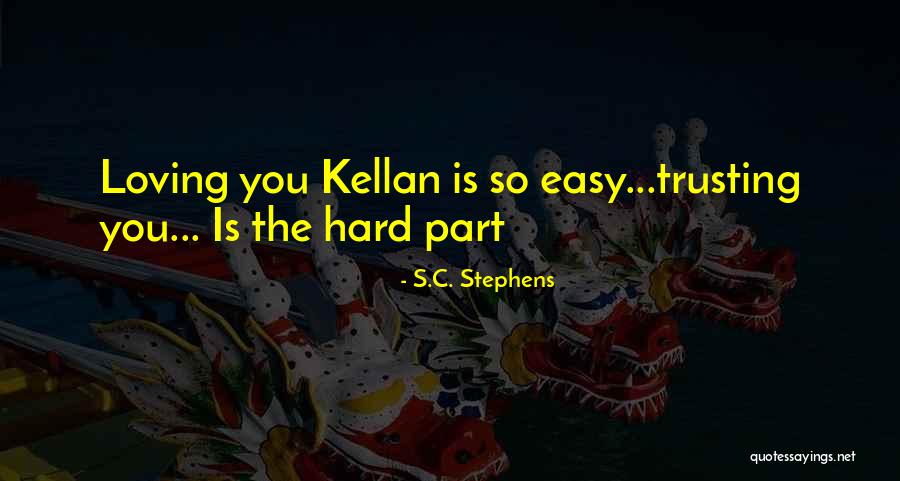 Loving Someone But Not Trusting Them Quotes By S.C. Stephens Loving Someone But Not Trusting Them Quotes By S.C. Stephens