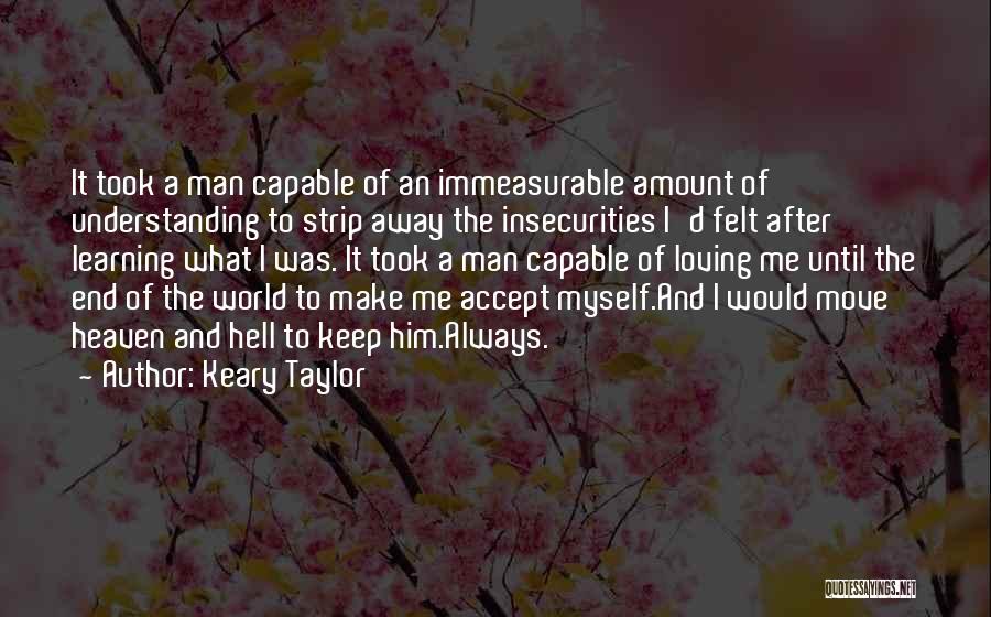 Loving Someone But You Have To Move On Quotes By Keary Taylor