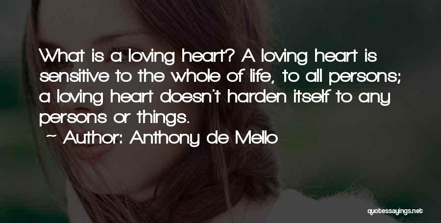Loving Someone E Quotes By Anthony De Mello