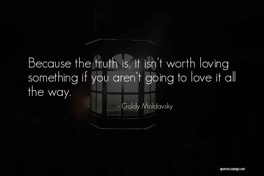 Loving Someone E Quotes By Goldy Moldavsky