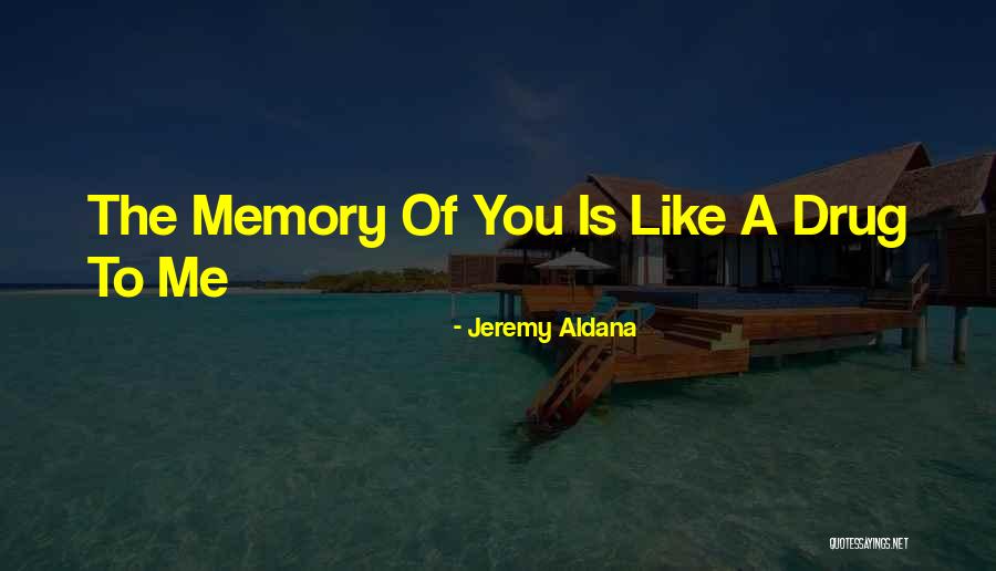 Loving Someone E Quotes By Jeremy Aldana