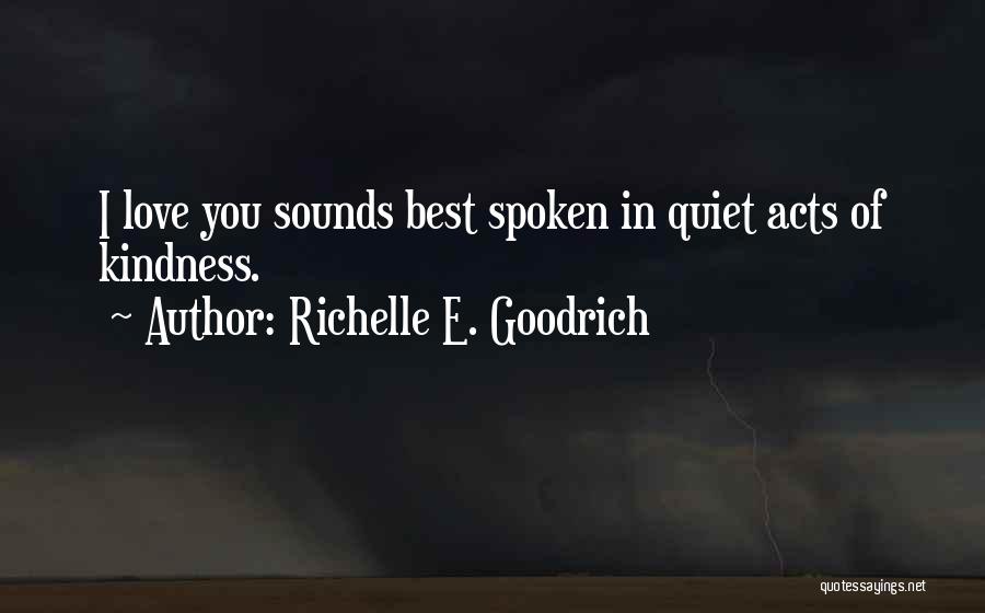 Loving Someone E Quotes By Richelle E. Goodrich