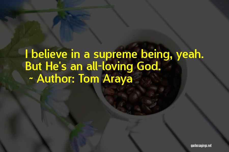 Loving Someone E Quotes By Tom Araya