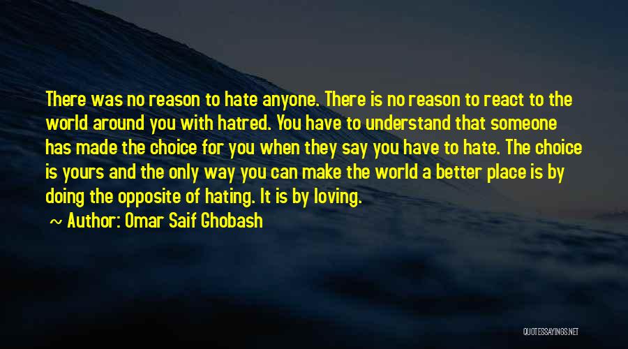 Loving Someone For No Reason Quotes By Omar Saif Ghobash