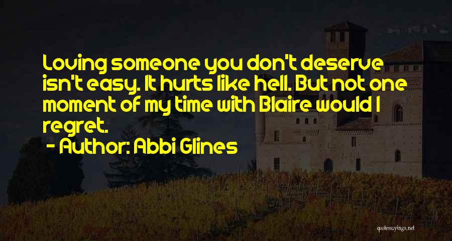 Loving Someone Hurts Quotes By Abbi Glines