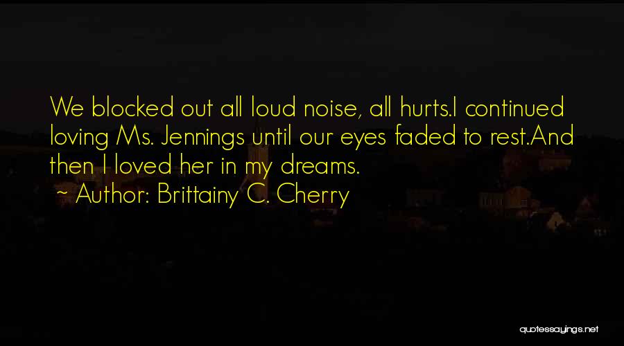 Loving Someone Hurts Quotes By Brittainy C. Cherry