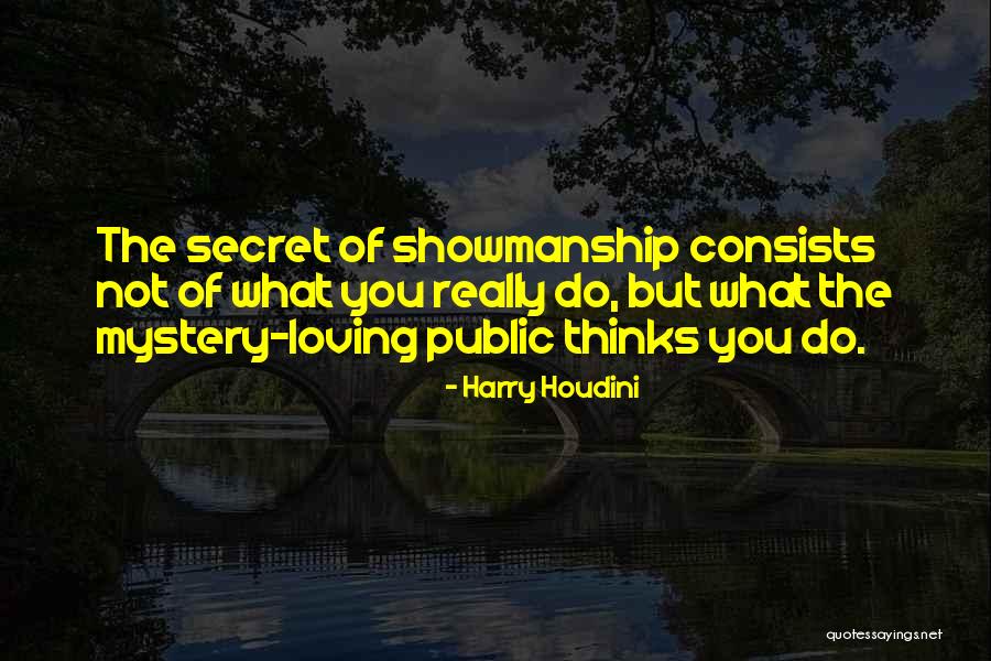 Loving Someone In Secret Quotes By Harry Houdini Loving Someone In Secret Quotes By Harry Houdini