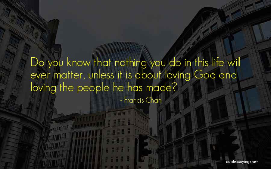 Loving Someone No Matter What Quotes By Francis Chan Loving Someone No Matter What Quotes By Francis Chan