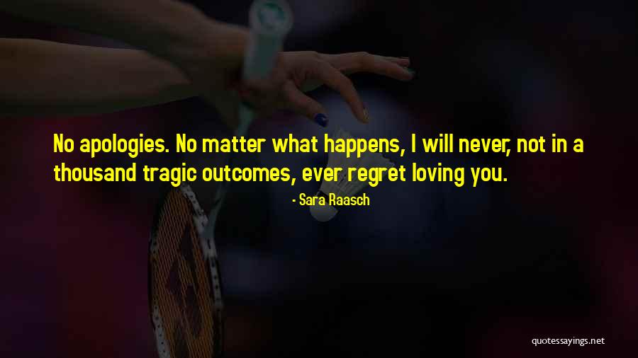Loving Someone No Matter What Quotes By Sara Raasch Loving Someone No Matter What Quotes By Sara Raasch