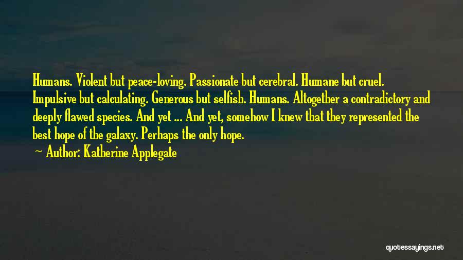 Loving Someone So Deeply Quotes By Katherine Applegate