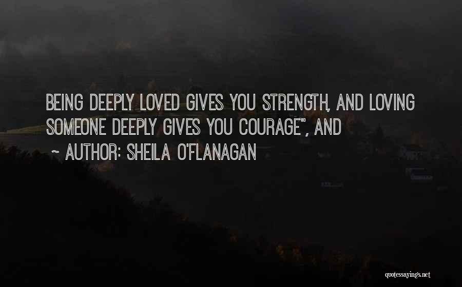 Loving Someone So Deeply Quotes By Sheila O'Flanagan