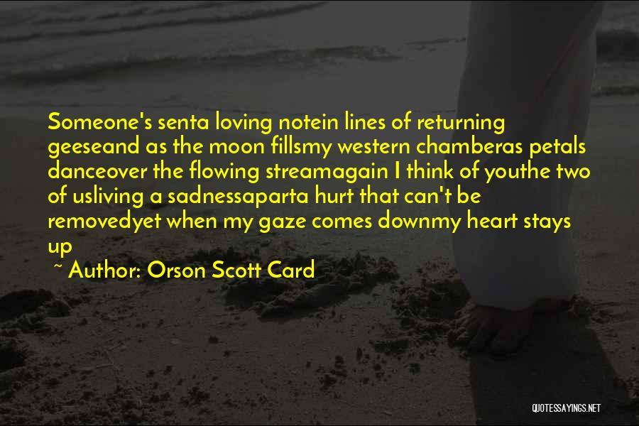 Loving Someone That Hurt You Quotes By Orson Scott Card