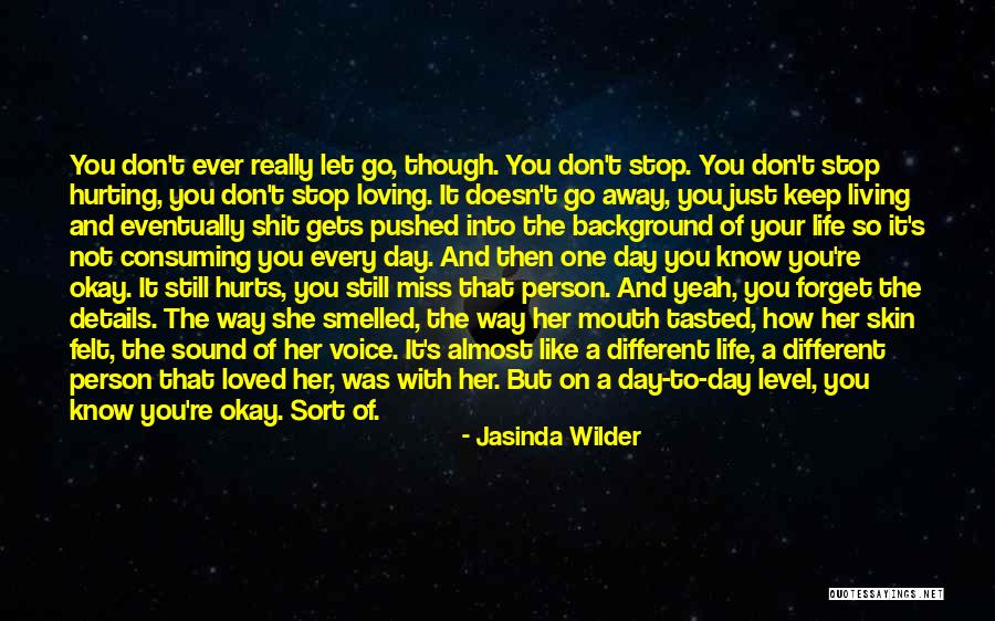 Loving Someone That Hurts You Quotes By Jasinda Wilder