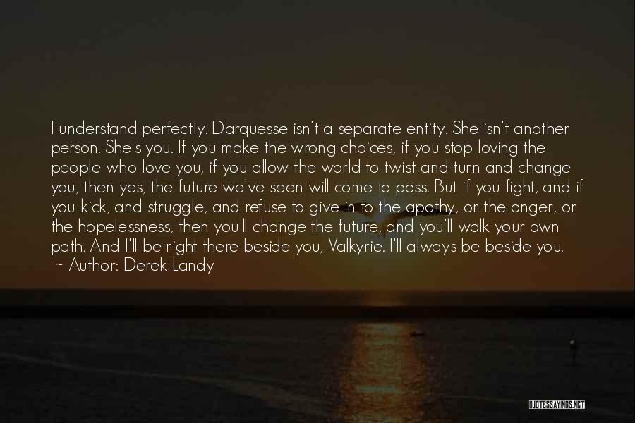Loving Someone The Right Way Quotes By Derek Landy