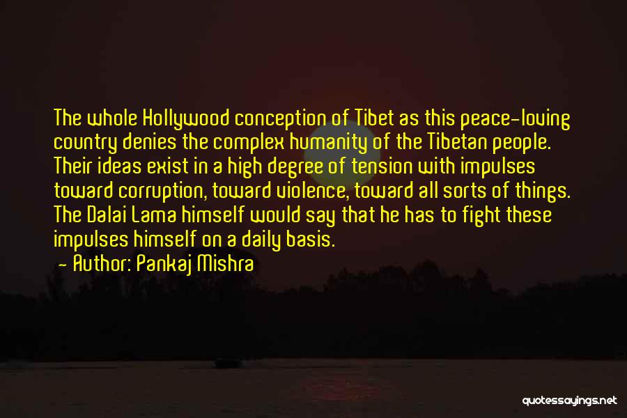 Loving Someone Think Exist Quotes By Pankaj Mishra